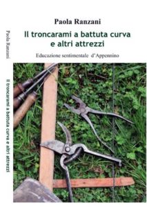 Il troncarami a battuta curva e altri attrezzi. Educazione sentimentale d'Appennino